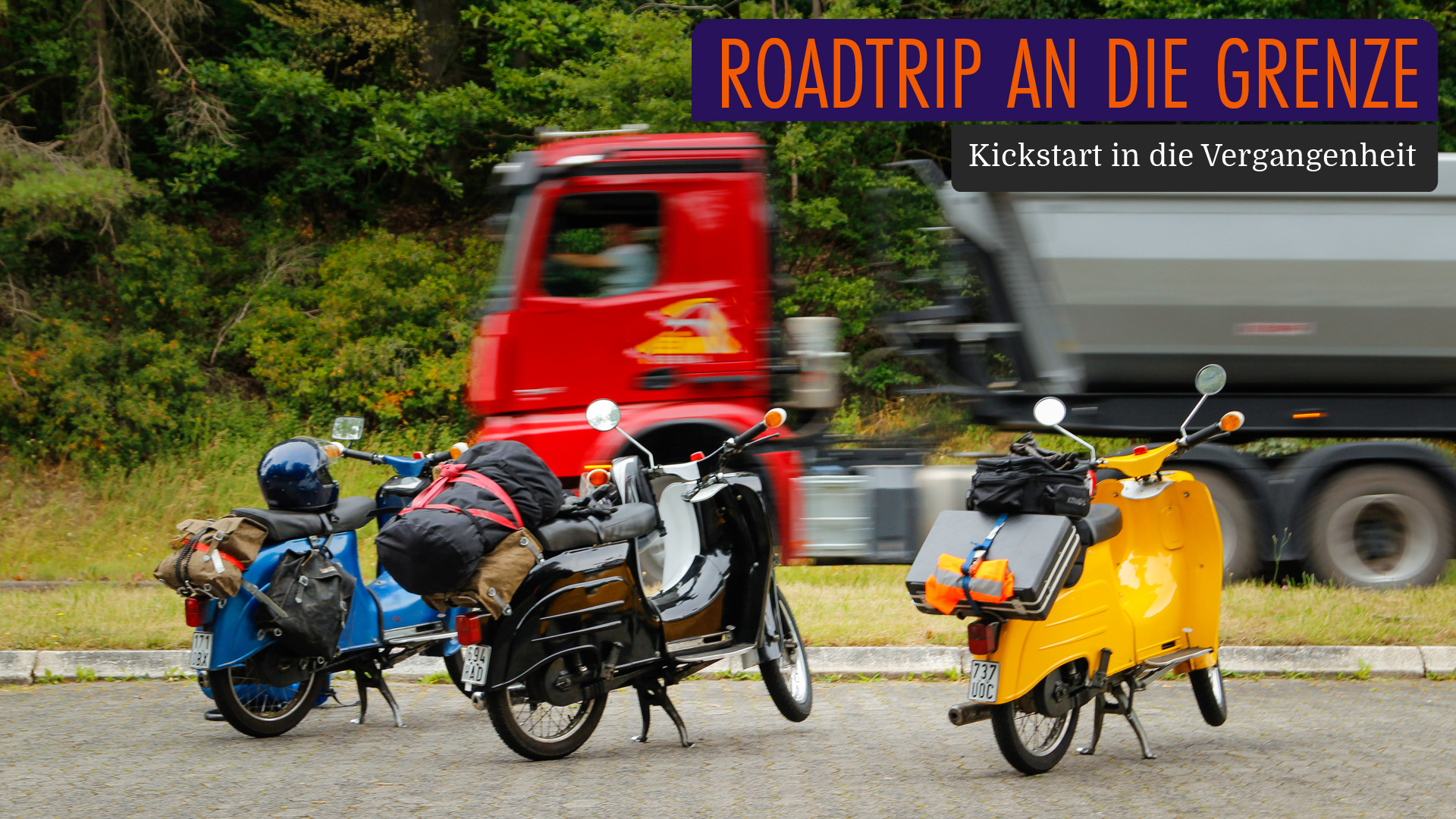 Kickstart in die Vergangenheit | Roadtrip an die Grenze #1